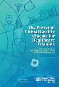 Cover-Bild zum Titel 'The Power of Virtual Reality Cinema for Healthcare Training' von ''