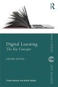 Cover-Bild zum Titel 'Digital Learning: The Key Concepts' von 'Frank Rennie, Keith Smyth'