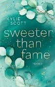 Cover-Bild zum Titel 'Sweeter than Fame' von 'Kylie Scott'