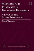 Cover-Bild zum Titel 'Medicine and Pharmacy in Byzantine Hospitals' von 'David Bennett'
