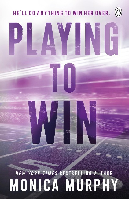 Playing To Win - Monica Murphy