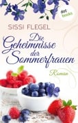 Cover-Bild zum Titel 'Die Geheimnisse der Sommerfrauen' von 'Sissi Flegel'