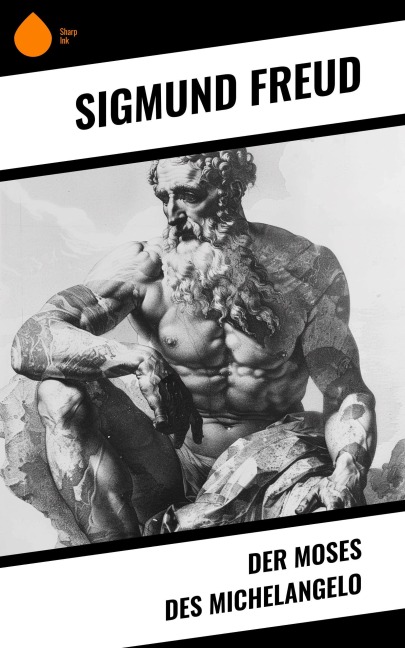 Der Moses des Michelangelo - Sigmundo Freud