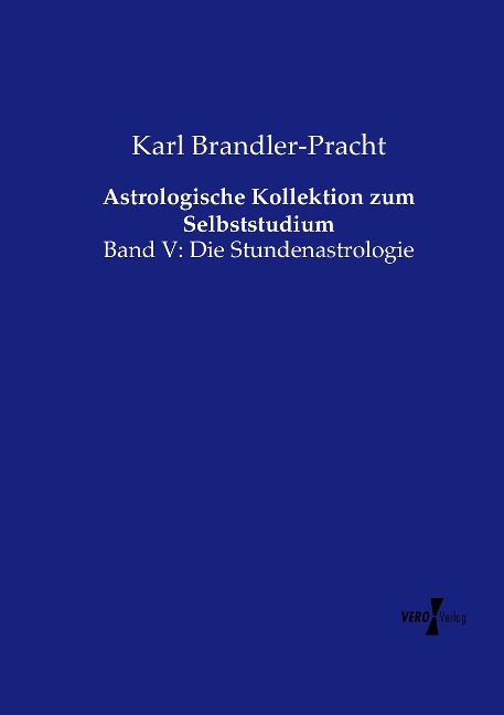Astrologische Kollektion zum Selbststudium - Karl Brandler-Pracht
