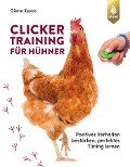 Cover-Bild zum Titel 'Clickertraining für Hühner' von 'Giene Keyes'