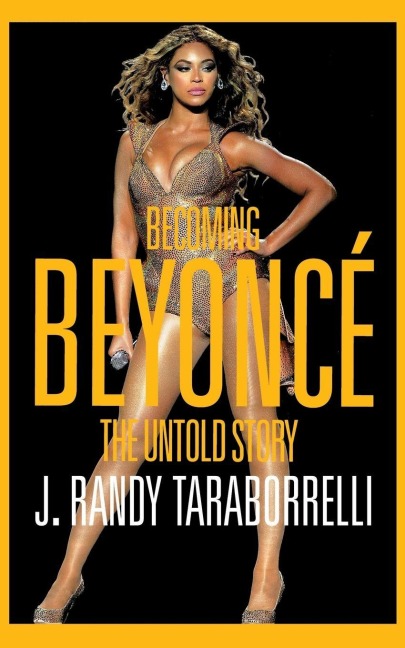 Becoming Beyoncé - J. Randy Taraborrelli