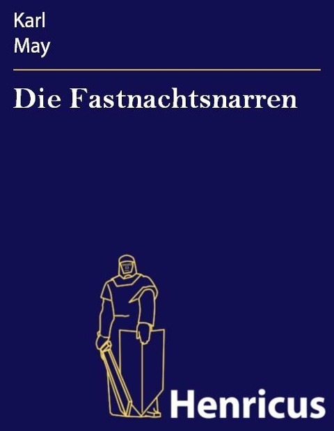 Die Fastnachtsnarren - Karl May