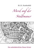 Cover-Bild zum Titel 'Mord auf der Stadtmauer' von 'R. G. E. Koebinfeld'