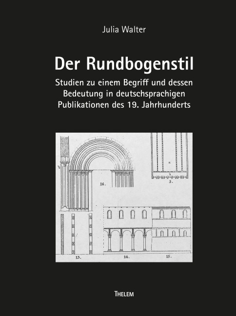Der Rundbogenstil - Julia Walter