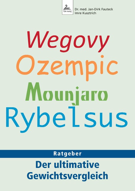 Wegovy, Ozempic, Mounjaro, Rybelsus - Jan-Dirk Fauteck, Imre Kusztrich