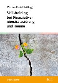 Cover-Bild zum Titel 'Skillstraining bei Dissoziativer Identitätsstörung und Trauma' von ''
