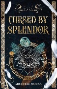 Cursed by Splendor - Michelle Moras