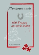 Cover-Bild zum Titel 'Pferdemensch -  100 Fragen an mich selbst' von 'Oliver Rohland'