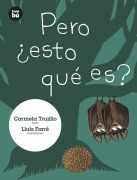 Cover-Bild zum Titel 'Pero ¿Esto Qué Es?' von 'Carmela Trujillo'