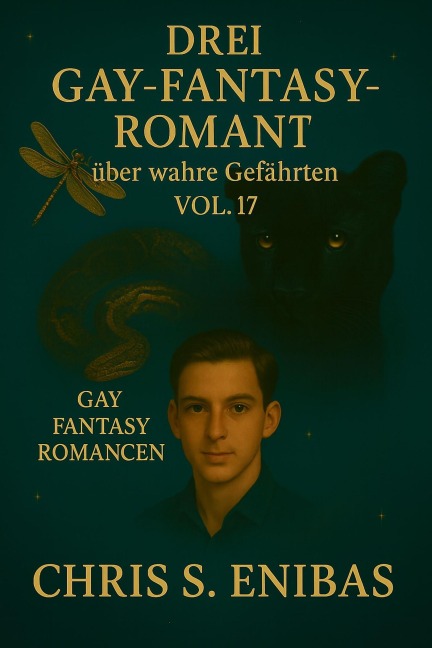 Drei Gay Fantasy Romane über wahre Gefährten Vol. 17 - Enibas Chris S.