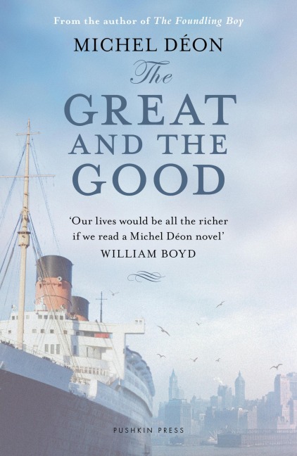 The Great and the Good - Michel Déon