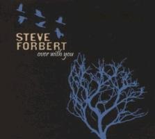 Over With You - Steve Forbert