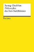 Philosophie des Zen-Buddhismus - Byung-Chul Han