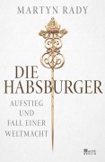 Cover-Bild zum Titel 'Die Habsburger' von 'Martyn Rady'