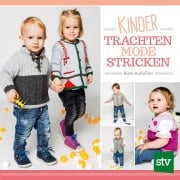 Kindertrachtenmode stricken - Ruth Aumüller