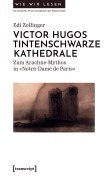 Cover-Bild zum Titel 'Victor Hugos tintenschwarze Kathedrale' von 'Edi Zollinger'