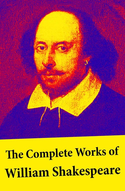 The Complete Works of William Shakespeare - William Shakespeare