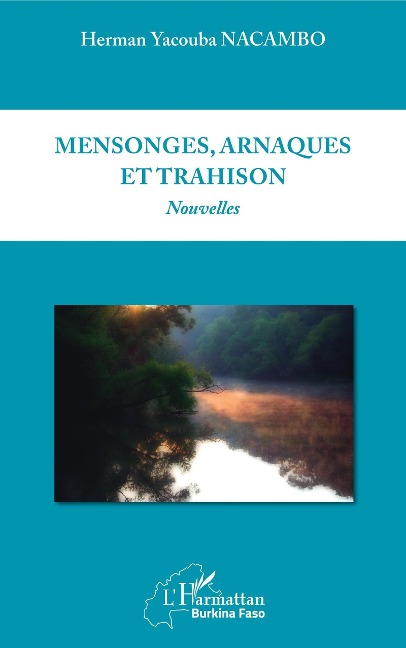 Mensonges, arnaques et trahison - Nacambo