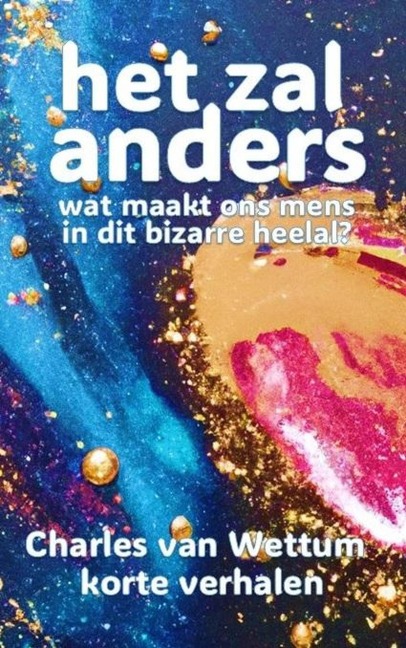 Het zal anders - Charles van Wettum