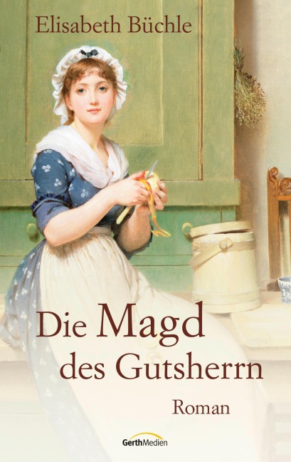 Die Magd des Gutsherrn - Elisabeth Büchle