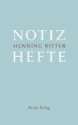 Notizhefte - Henning Ritter