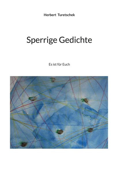 Sperrige Gedichte - Herbert Turetschek