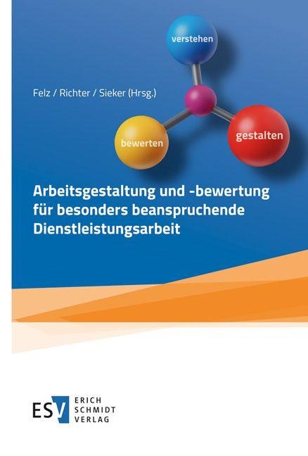 Arbeitsgestaltung und -bewertung für besonders beanspruchende Dienstleistungsarbeit - 