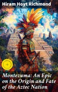 Cover-Bild zum Titel 'Montezuma: An Epic on the Origin and Fate of the Aztec Nation' von 'Hiram Hoyt Richmond'