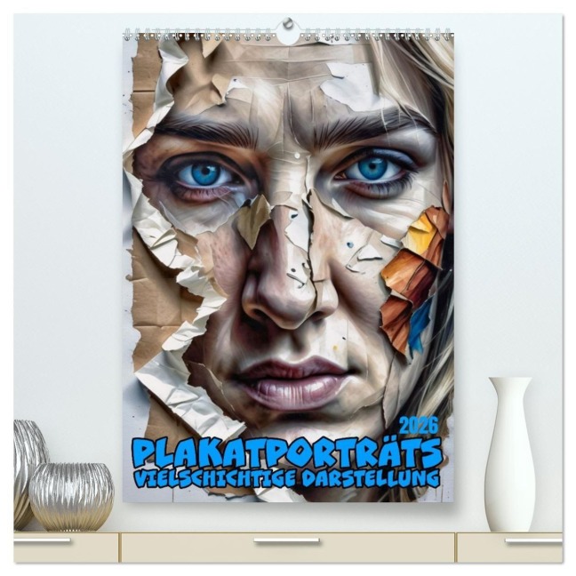 Plakatporträts, vielschichtige Darstellung (hochwertiger Premium Wandkalender 2026 DIN A2 hoch), Kunstdruck in Hochglanz - Werner Braun