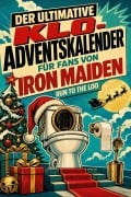 Cover-Bild zum Titel 'Der ultimative Klo-Adventskalender für Fans von Iron Maiden' von 'Matteo Krüger'