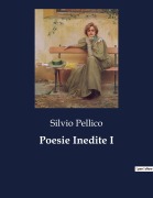 Cover-Bild zum Titel 'Poesie Inedite I' von 'Silvio Pellico'