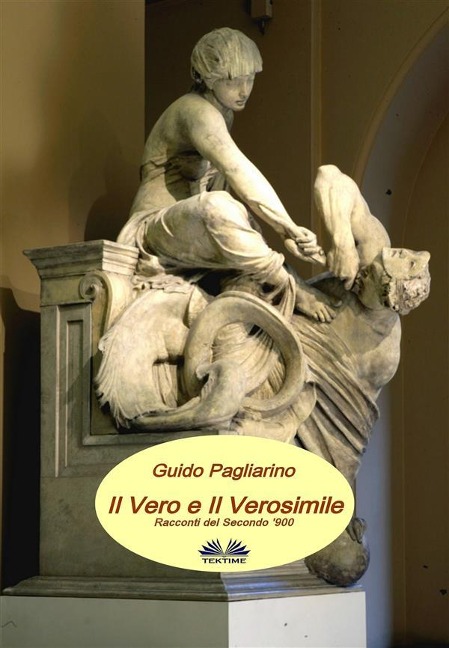 Il Vero E Il Verosimile - Guido Pagliarino