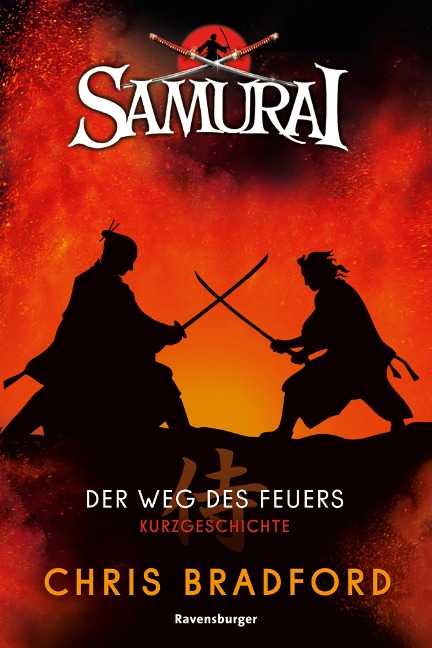 Samurai: Der Weg des Feuers (Short Story) - Chris Bradford