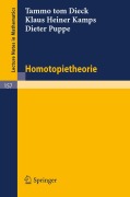 Cover-Bild zum Titel 'Homotopietheorie' von 'T. Tom Dieck, D. Puppe, K. H. Kamps'