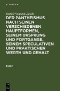 Cover-Bild zum Titel 'Gottlob Benjamin Jäsche: Der Pantheismus nach seinen verschiedenen Hauptformen, seinem Ursprung und Fortgange, seinem speculativen und praktischen Werth und Gehalt. Band 1' von 'Gottlob Benjamin Jäsche'