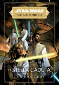 Cover-Bild zum Titel 'La stella caduta. L'Alta Repubblica. Star Wars' von 'Claudia Gray'