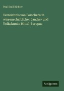 Cover-Bild zum Titel 'Verzeichnis von Forschern in wissenschaftlicher Landes- und Volkskunde Mittel-Europas' von 'Paul Emil Richter'