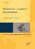 Cover-Bild zum Titel 'Bilderbuch - Lesebuch - Künstlerbuch' von 'Petra Bäni Rigler'