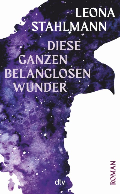Diese ganzen belanglosen Wunder - Leona Stahlmann
