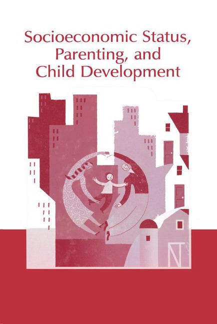 Socioeconomic Status, Parenting, and Child Development - 