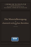 Cover-Bild zum Titel 'Die Materialbewegung in Chemisch-Technischen Betrieben' von 'Carl Michenfelder'
