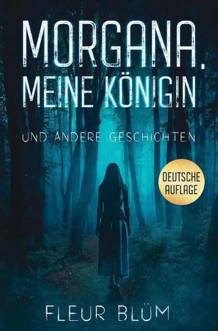 Morgana, meine Königin: und andere Geschichten - Fleur Blüm