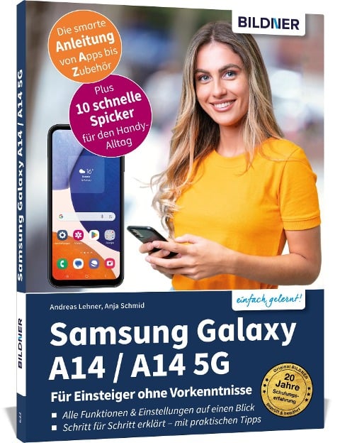 Samsung Galaxy A14 5G - Für Einsteiger ohne Vorkenntnisse - Anja Schmid, Andreas Lehner