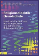 Cover-Bild zum Titel 'Religionsdidaktik Grundschule' von 'Georg Hilger, Werner H. Ritter, Konstantin Lindner, Henrik Simojoki, Eva Stögbauer'