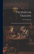 Tropaeum Traiani - Franz Studniczka
